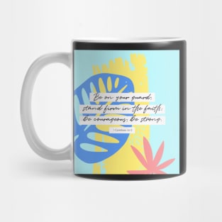 Be Courageous, 1 Corinthians 16:13, Bible Verse Mug